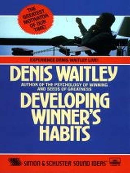 Title details for Developing Winner's Habits by Denis Waitley - Available